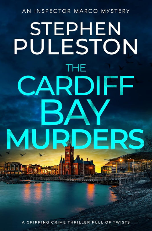 The Cardiff Bay Murders: A gripping crime thriller full of twists