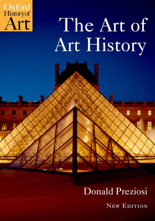 The Art of Art History A Critical Anthology n/e (Oxford History of Art)