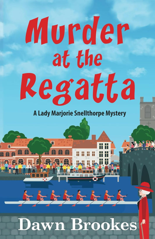 Murder at the Regatta (A Lady Marjorie Snellthorpe Mystery)