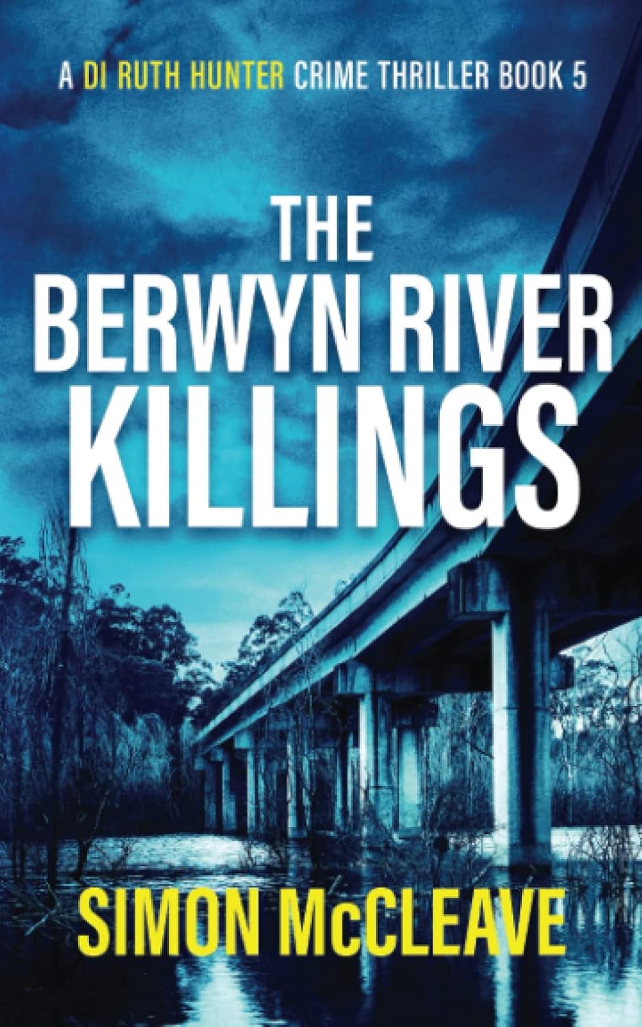 The Berwyn River Killings: A Snowdonia Murder Mystery (A DI Ruth Hunter Crime Thriller)