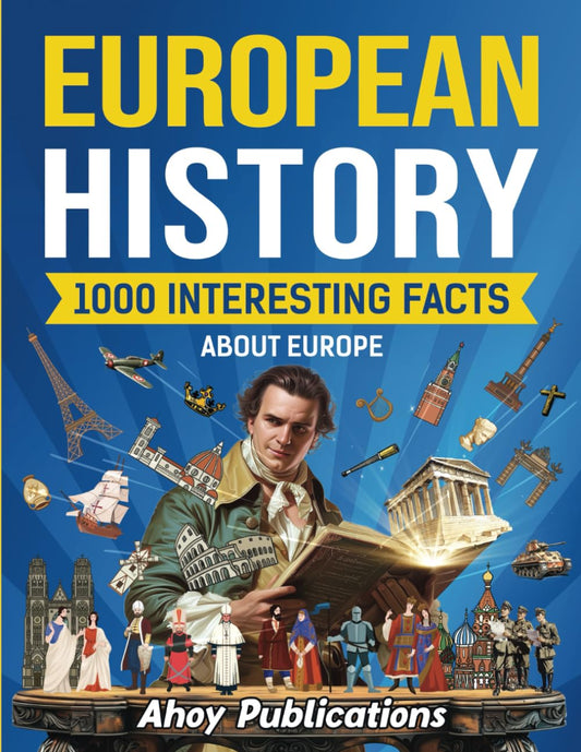 European History: 1000 Interesting Facts About Europe (Curious Histories Collection)