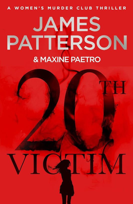 20th Victim: Three cities. Three bullets. Three murders. (Women’s Murder Club 20)