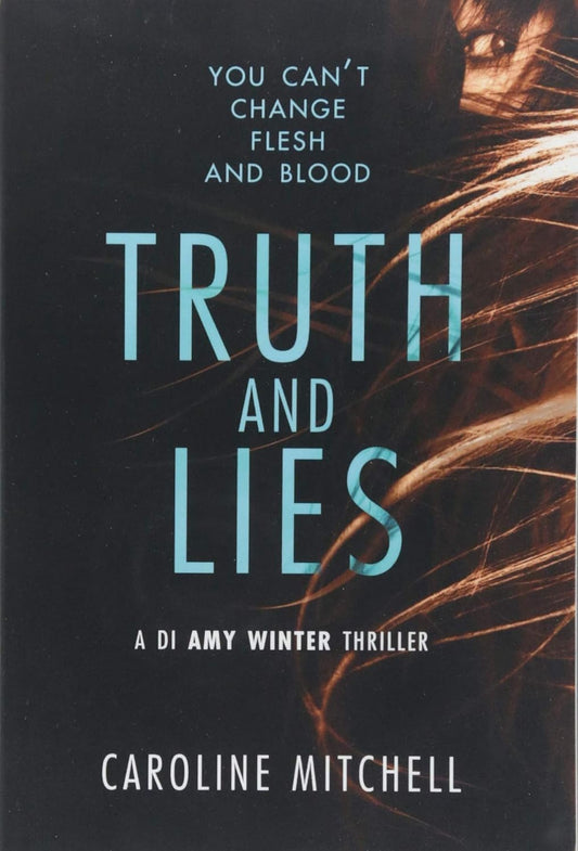 Truth and Lies: 1 (A DI Amy Winter Thriller, 1)