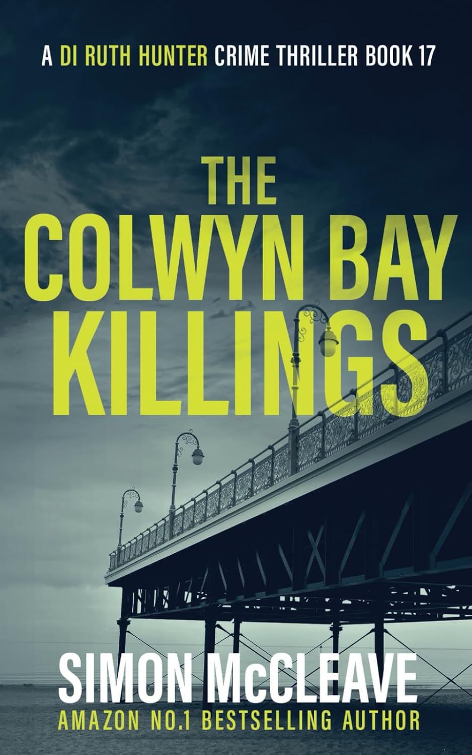 The Colwyn Bay Killings: A Snowdonia Murder Mystery (A DI Ruth Hunter Crime Thriller)