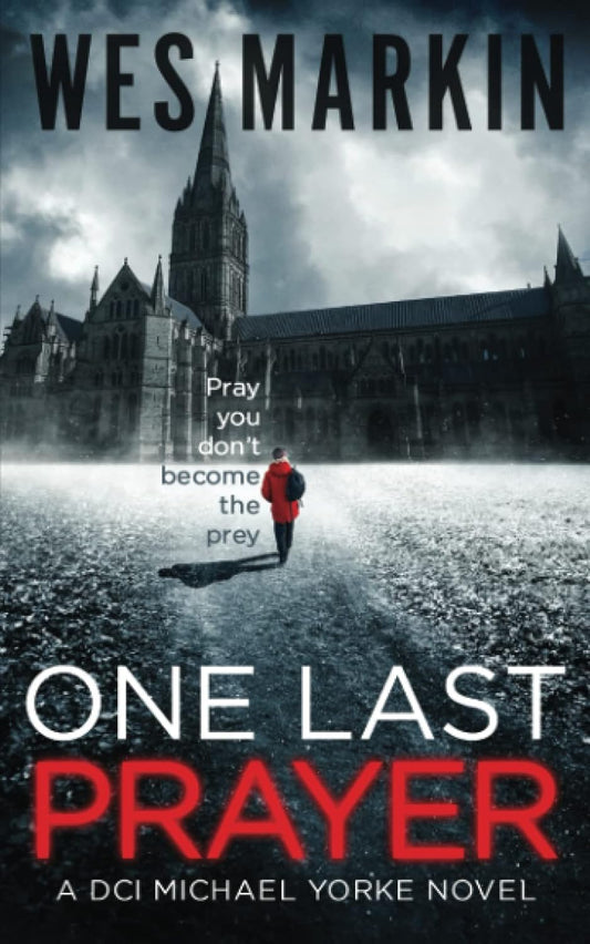 One Last Prayer: A British Murder Mystery (A DCI Yorke Thriller)