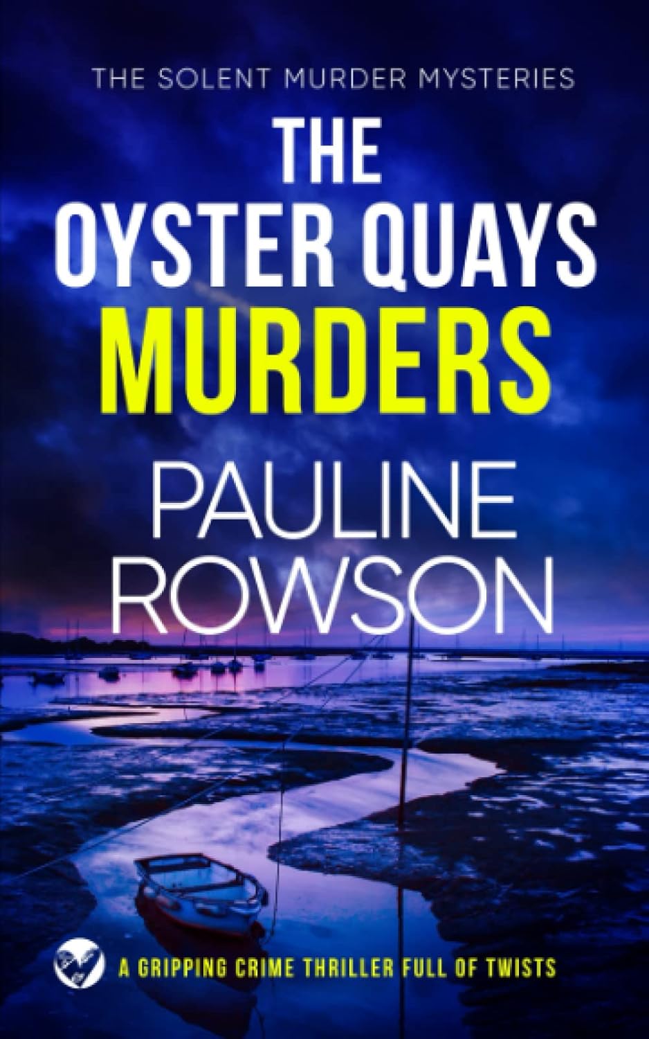 THE OYSTER QUAYS MURDERS a gripping crime thriller full of twists (Solent Murder Mystery)