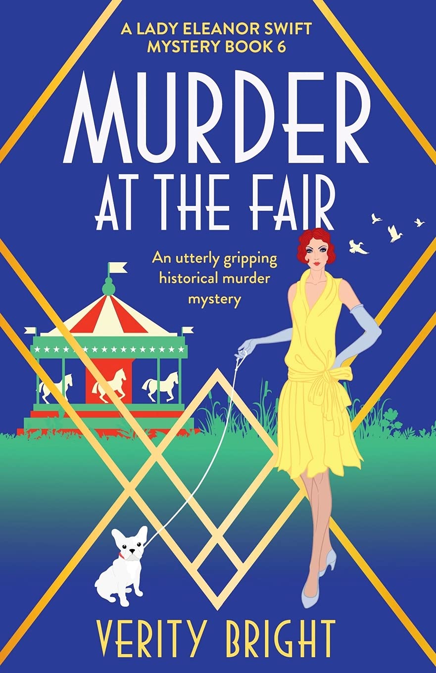 Murder at the Fair: An utterly gripping historical murder mystery: 6 (A Lady Eleanor Swift Mystery)