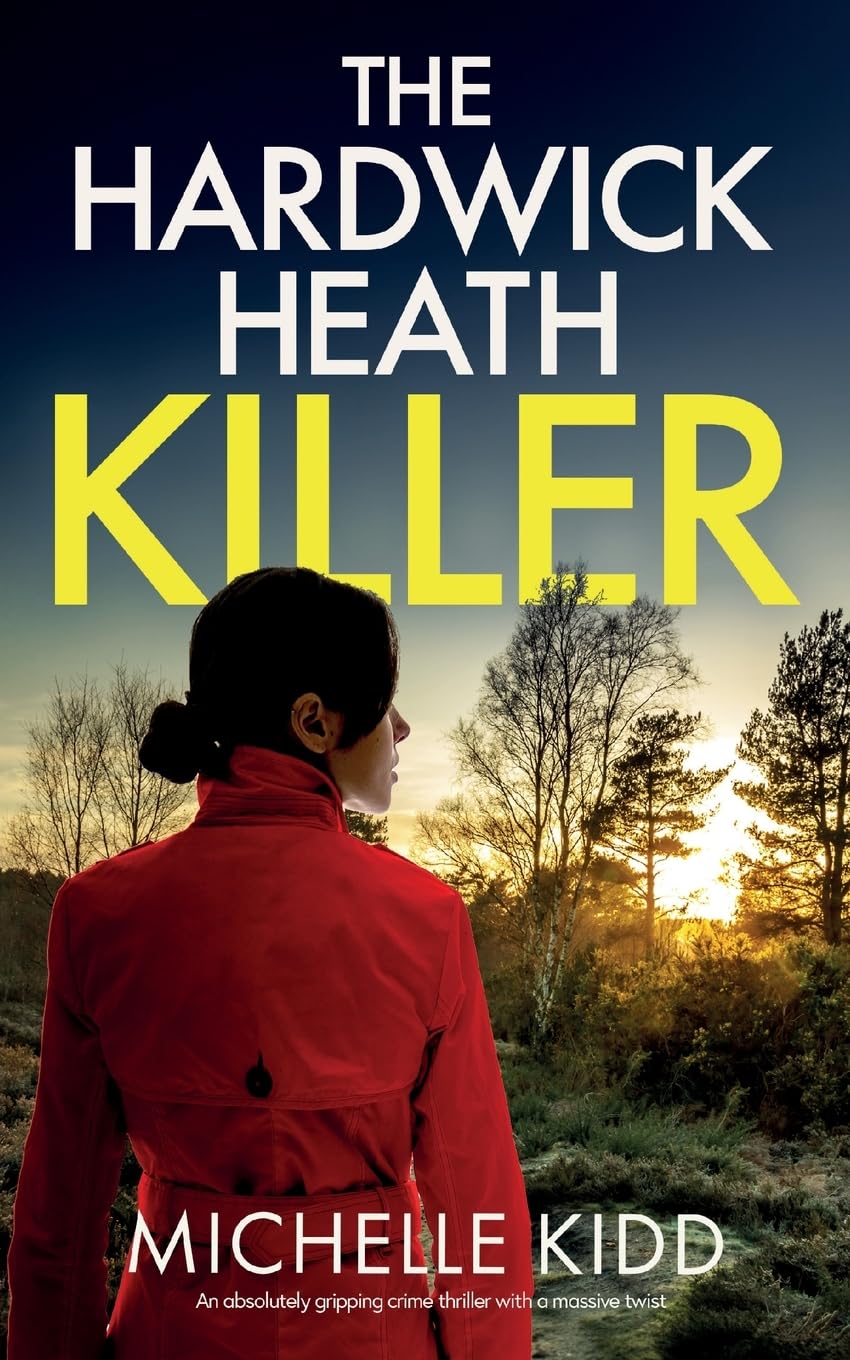 THE HARDWICK HEATH KILLER an absolutely gripping crime thriller with a massive twist (3) (Di Nicki Hardcastle Mysteries)