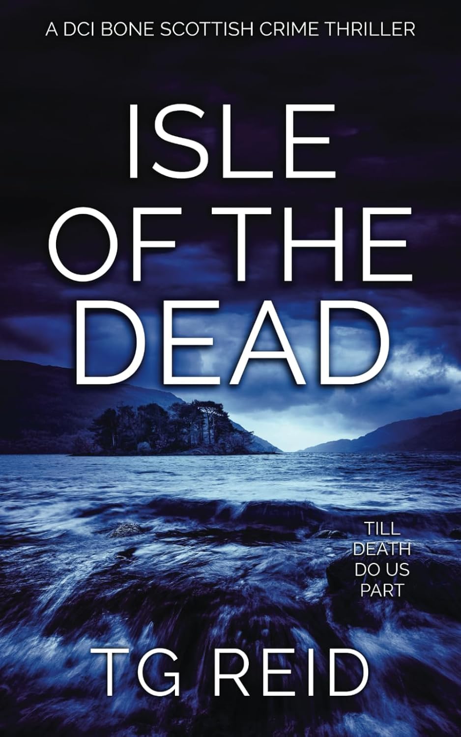 Isle of the Dead: A Chilling Scottish Detective Thriller (DCI Bone Scottish Crime Thrillers)