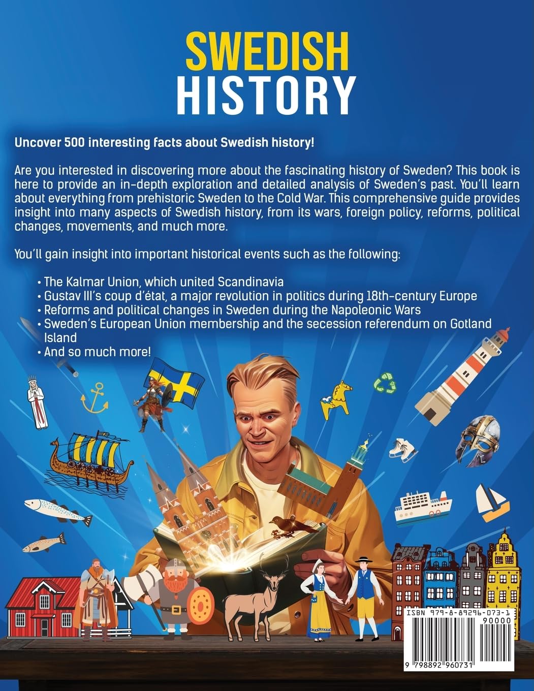 Swedish History: 500 Interesting Facts About Sweden (Curious Histories Collection)