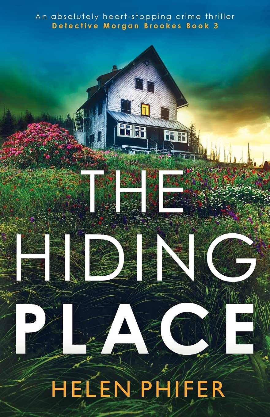 The Hiding Place: An absolutely heart-stopping crime thriller: 3 (Detective Morgan Brookes)