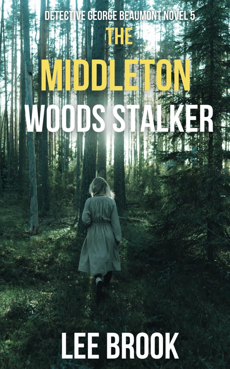 The Middleton Woods Stalker: 5 (The West Yorkshire Crime Thrillers)