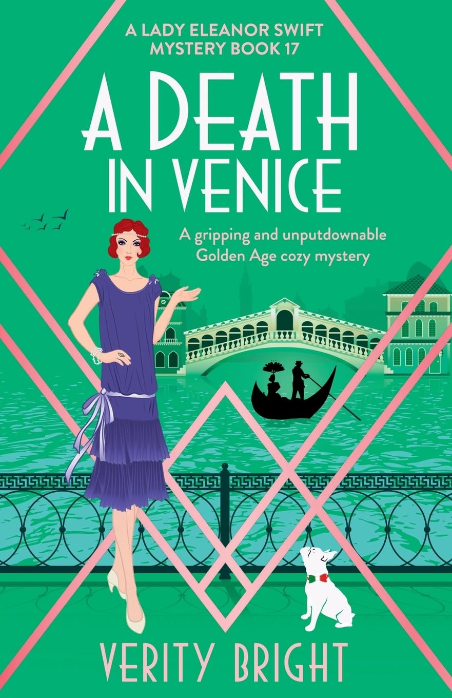 A Death in Venice: A gripping and unputdownable Golden Age cozy mystery: 17 (A Lady Eleanor Swift Mystery)