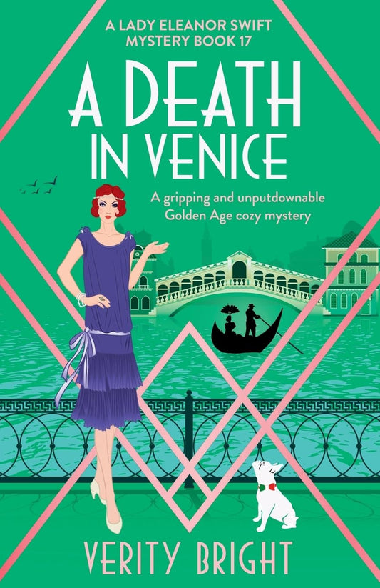 A Death in Venice: A gripping and unputdownable Golden Age cozy mystery: 17 (A Lady Eleanor Swift Mystery)