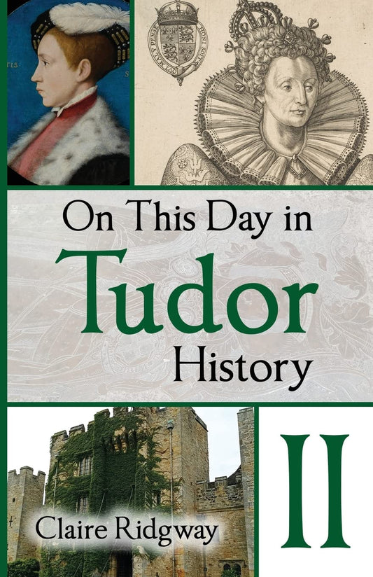 On This Day in Tudor History II: 2