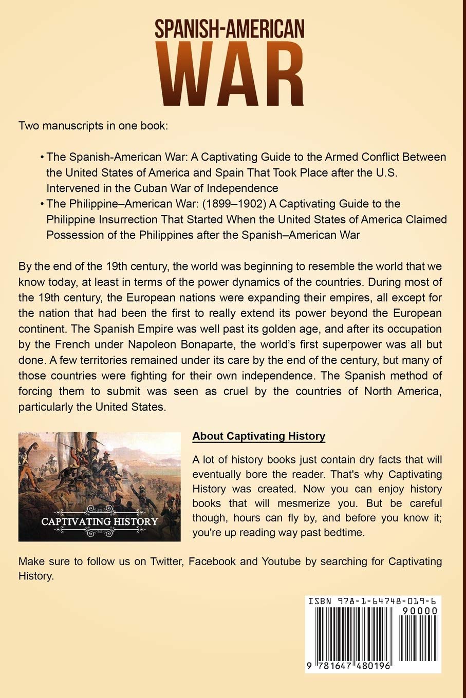 Spanish-American War: A Captivating Guide to the War Between the United States of America and Spain along with The Philippine–American War that Followed (Military History)