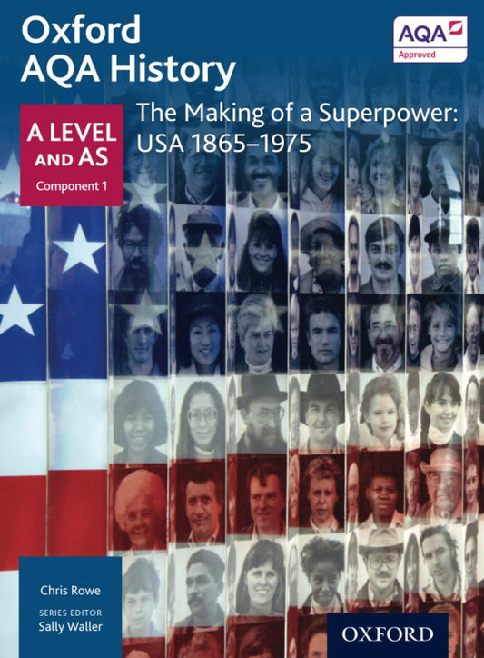 Oxford AQA History for A Level: The Making of a Superpower: USA 1865-1975 (Oxford A Level History for AQA)