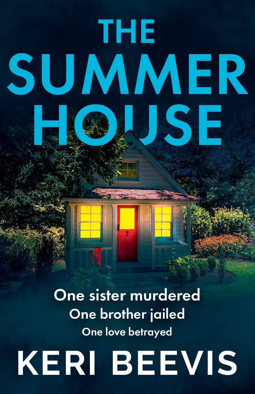 The Summer House: A highly addictive psychological thriller from TOP 10 BESTSELLER Keri Beevis