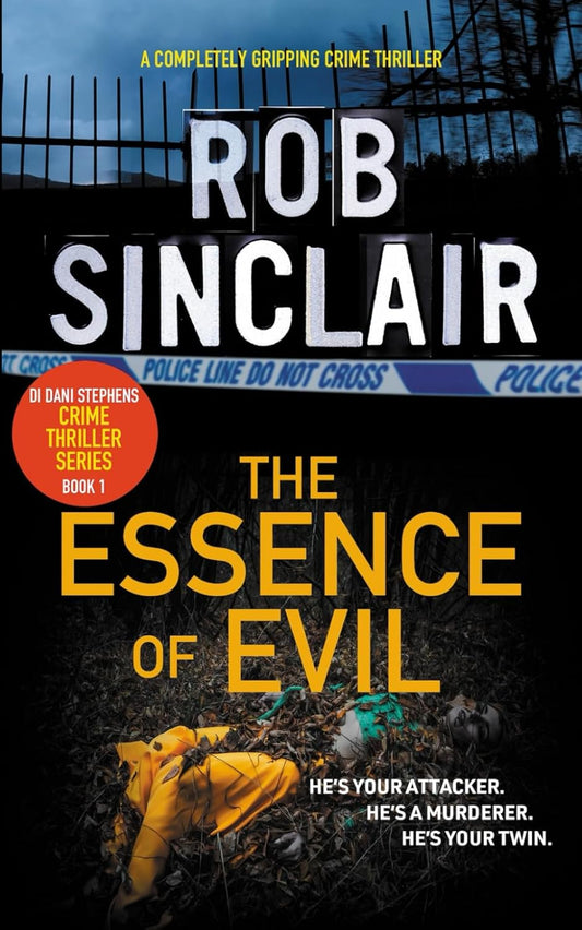 The Essence of Evil: A completely gripping crime thriller (A Detective Dani Stephens Crime Thriller)