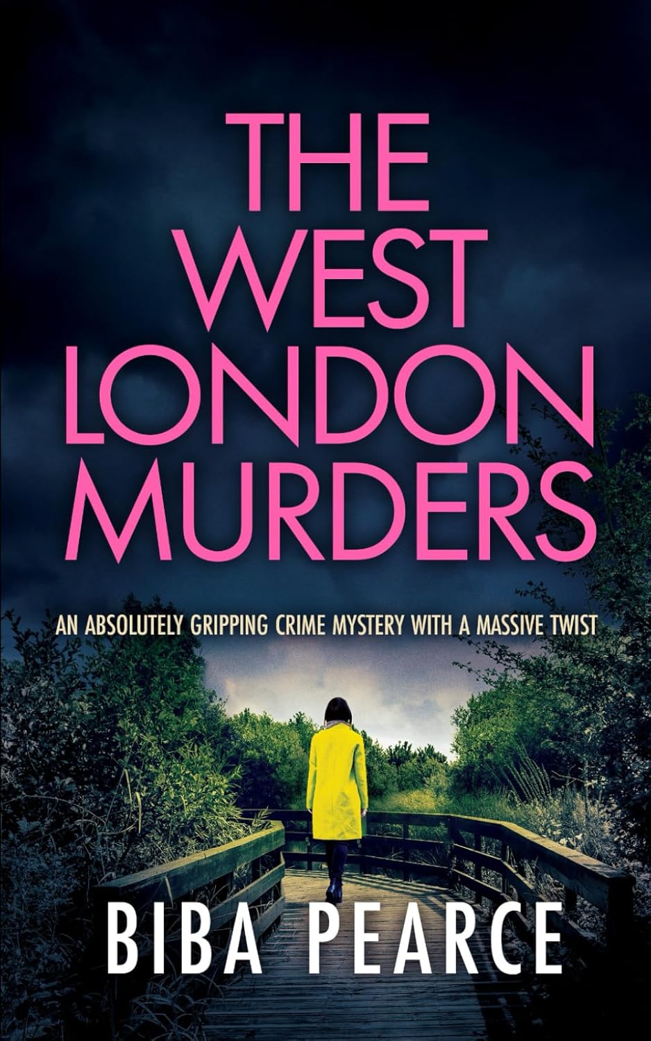 THE WEST LONDON MURDERS an absolutely gripping crime mystery with a massive twist (Detective Rob Miller Mysteries)