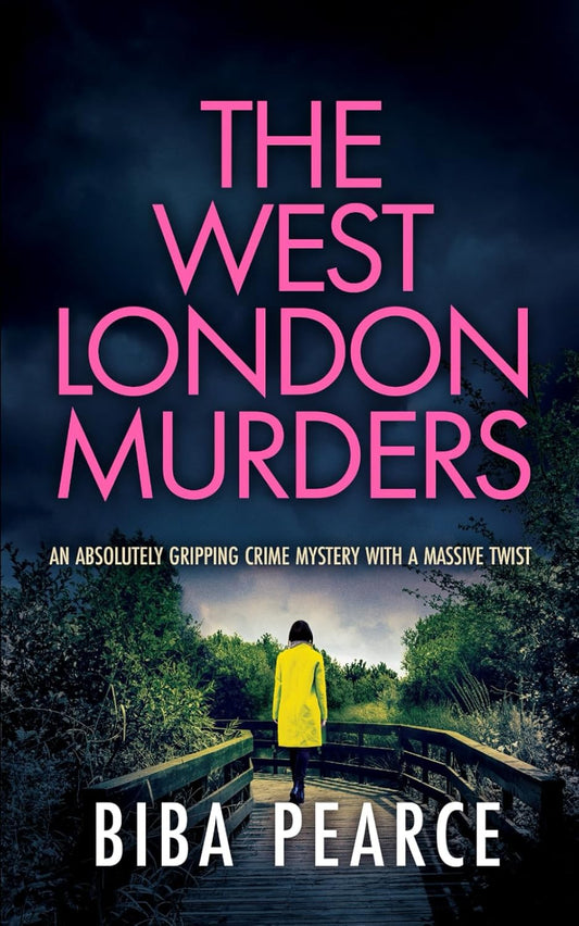 THE WEST LONDON MURDERS an absolutely gripping crime mystery with a massive twist (Detective Rob Miller Mysteries)