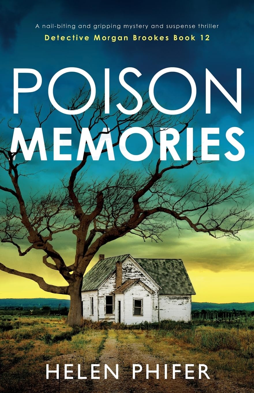 Poison Memories: A nail-biting and gripping mystery and suspense thriller: 12 (Detective Morgan Brookes)