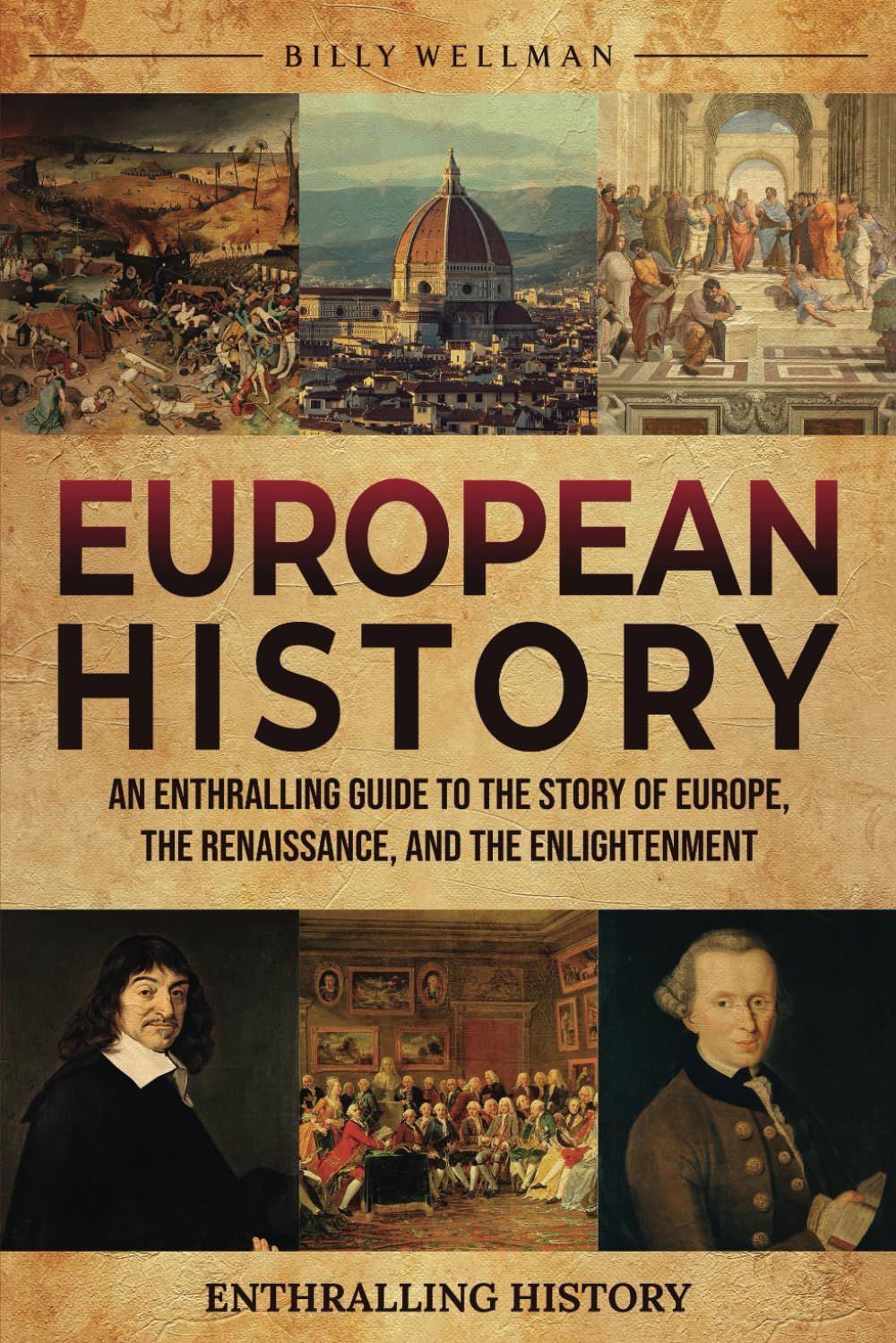 European History: An Enthralling Guide to the Story of Europe, the Renaissance, and the Enlightenment (Exploring the Past)