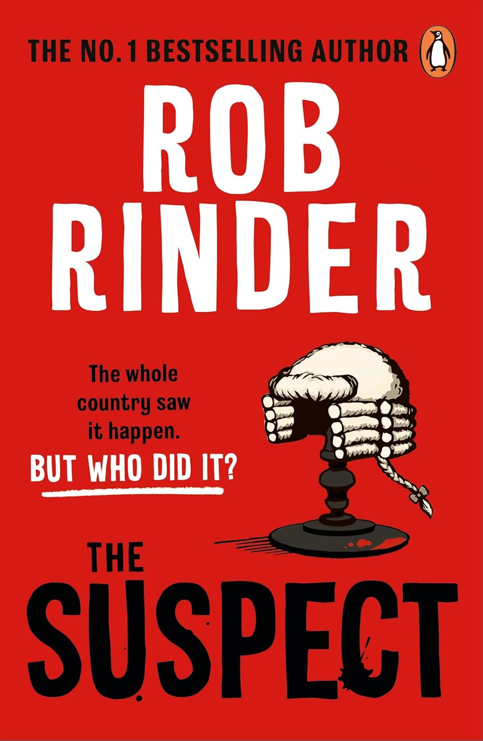 The Suspect: A gripping murder mystery from the Sunday Times bestselling author and criminal barrister