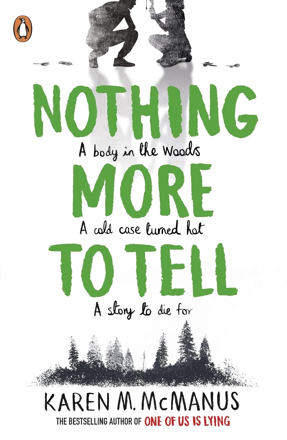 Nothing More to Tell: Discover the page-turning mystery from the New York Times Bestselling author of One Of Us Is Lying