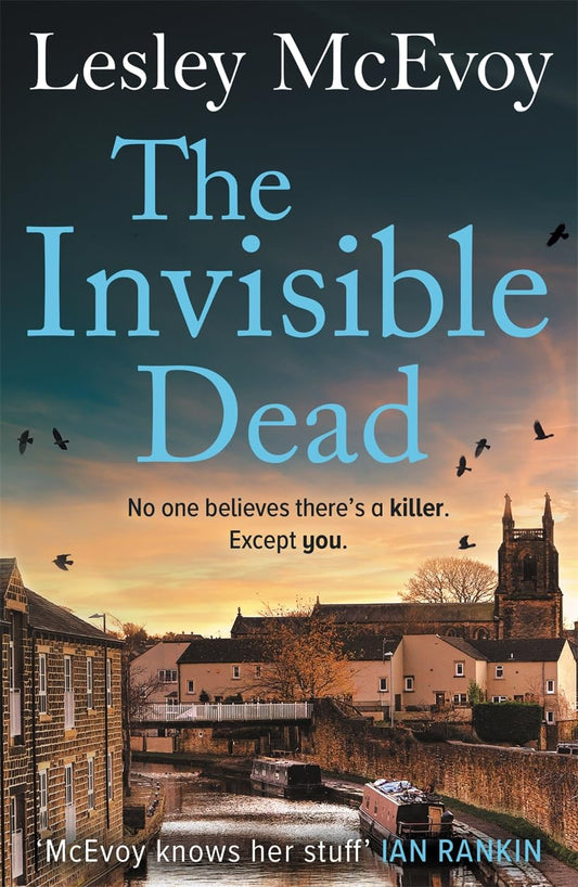 The Invisible Dead: The brilliantly gripping new 2024 Yorkshire crime thriller