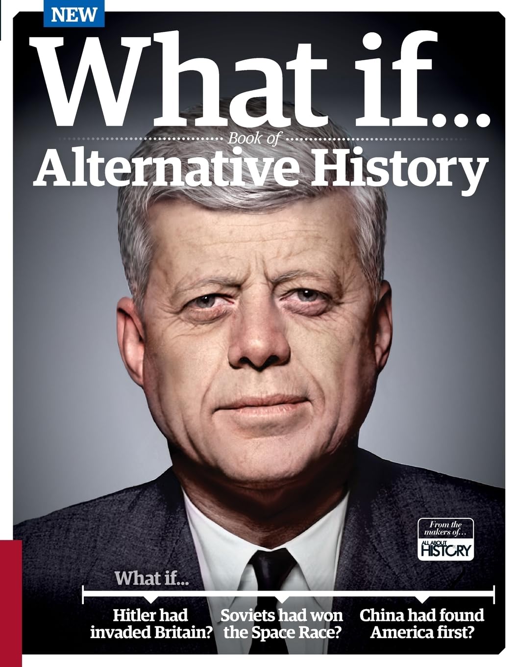 What If… All About History Book of Alternative History