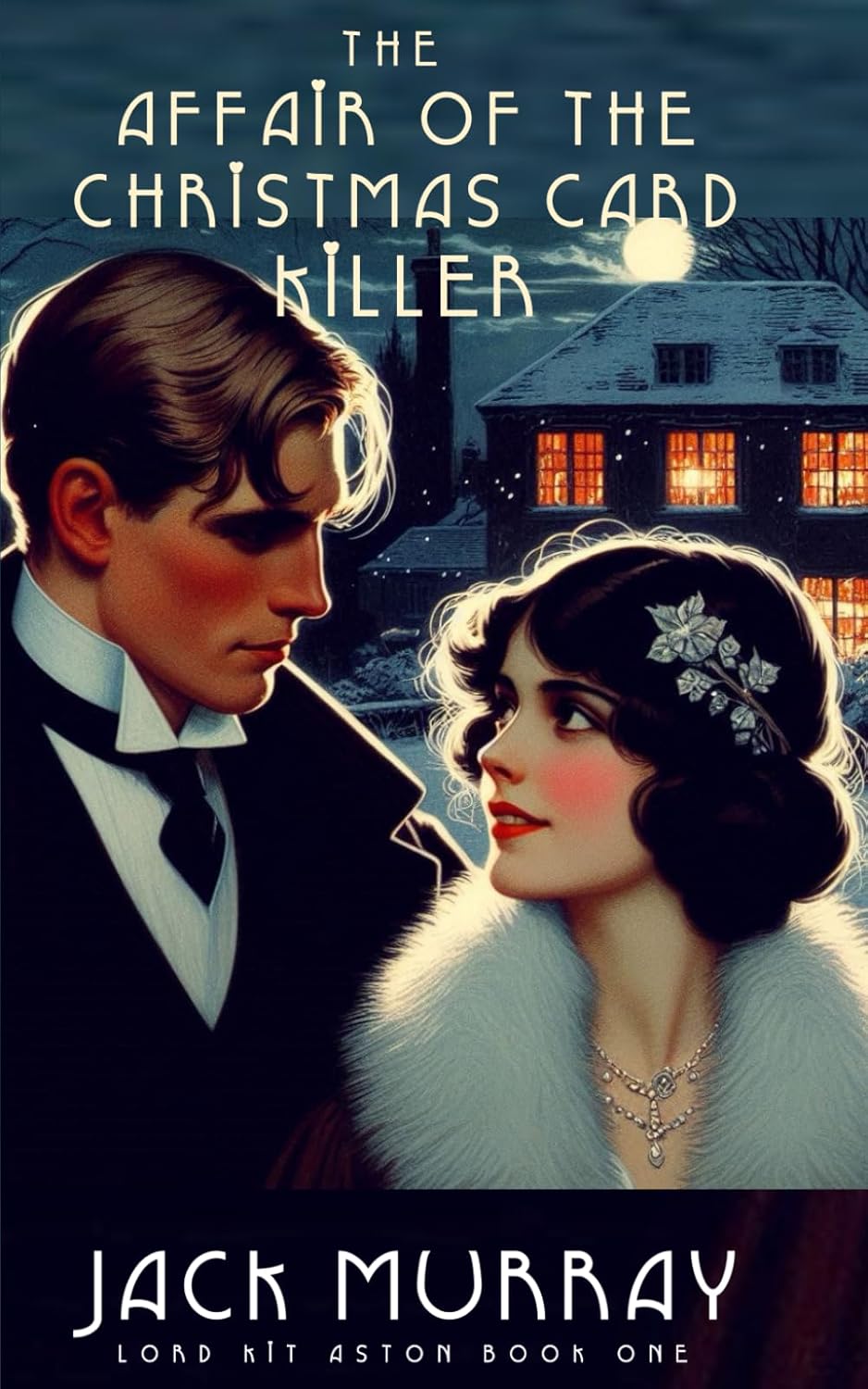 The Affair of the Christmas Card Killer: A 1920's Christmas Murder Mystery (Lord Kit Aston)