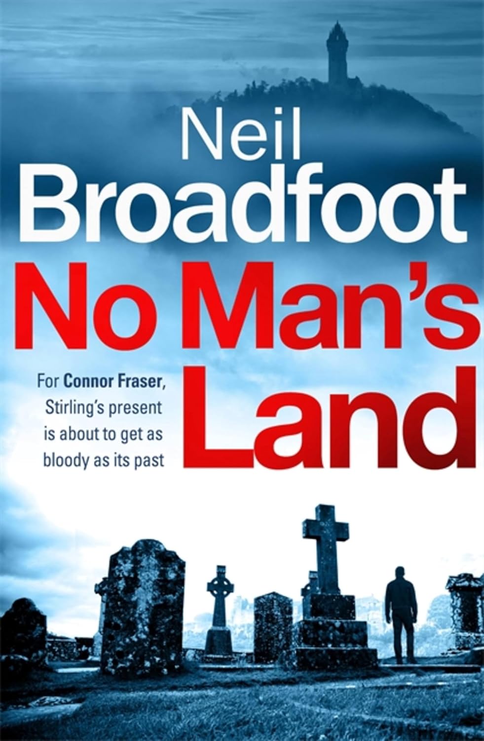 No Man's Land: A fast-paced thriller with a killer twist (Connor Fraser)