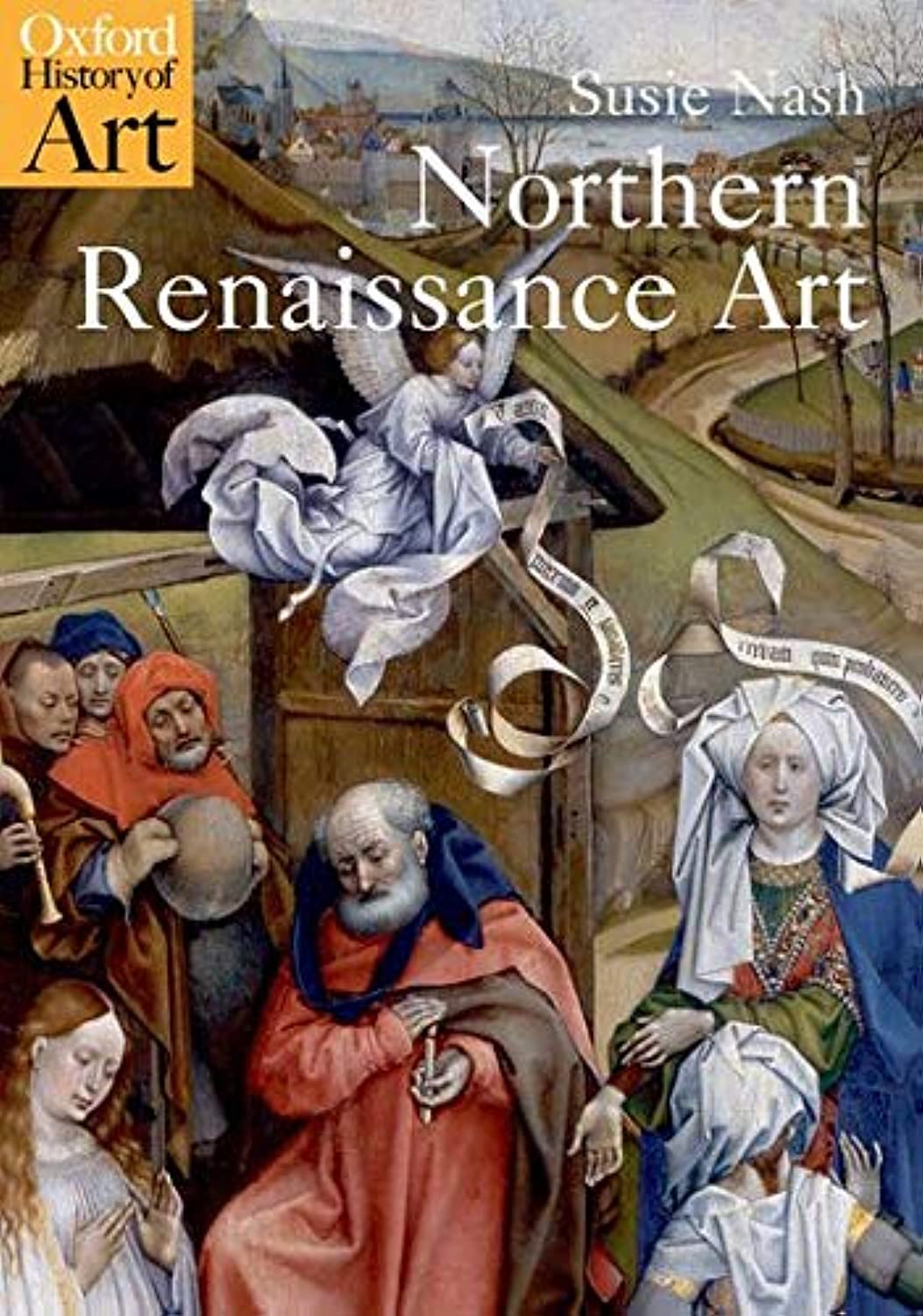 Northern Renaissance Art (Oxford History of Art)