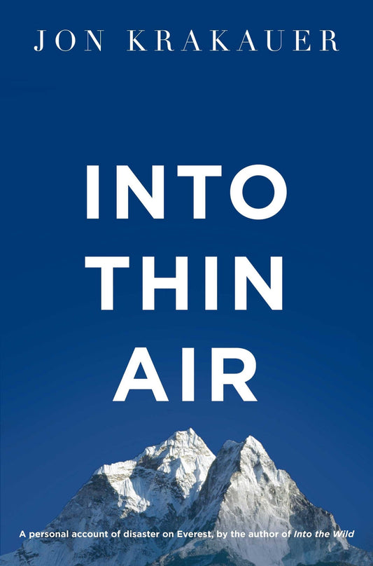 Into Thin Air, A Personal Account of the Everest Disaster by Jon Krakauer - A Gripping Tale of Survival for 12+ readers