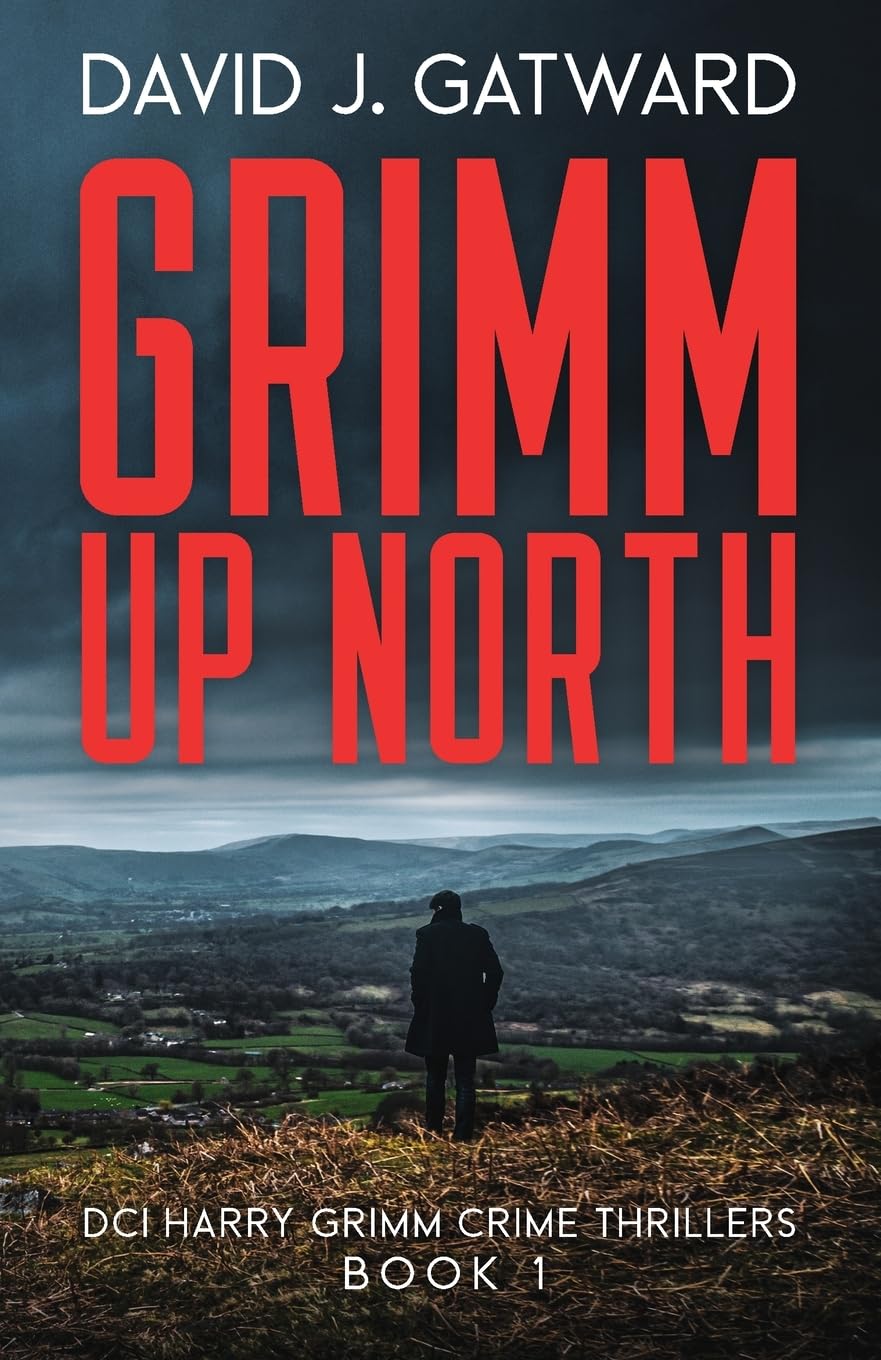 Grimm Up North (1) (DCI Harry Grimm Crime Thrillers)