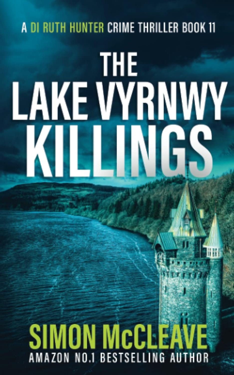 The Lake Vyrnwy Killings: A Snowdonia Murder Mystery (A DI Ruth Hunter Crime Thriller)