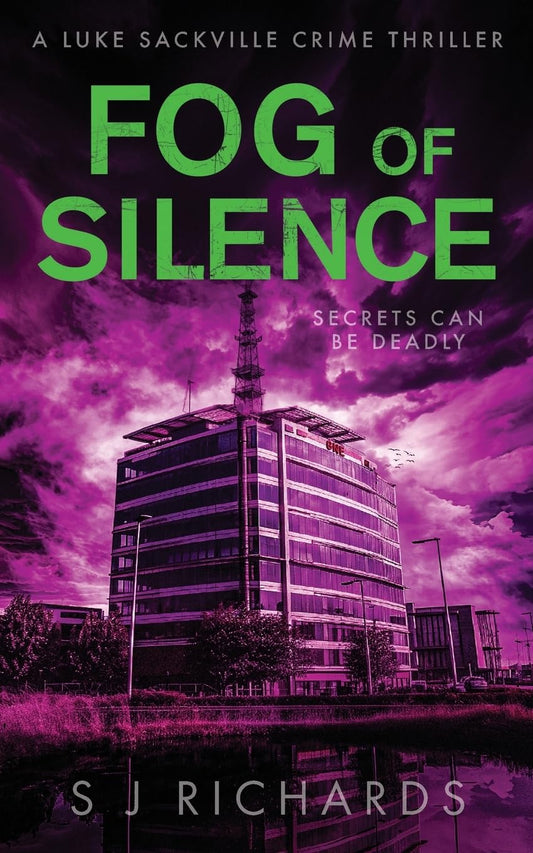 Fog of Silence: A Gripping British Crime Thriller (Luke Sackville Crime Thrillers)