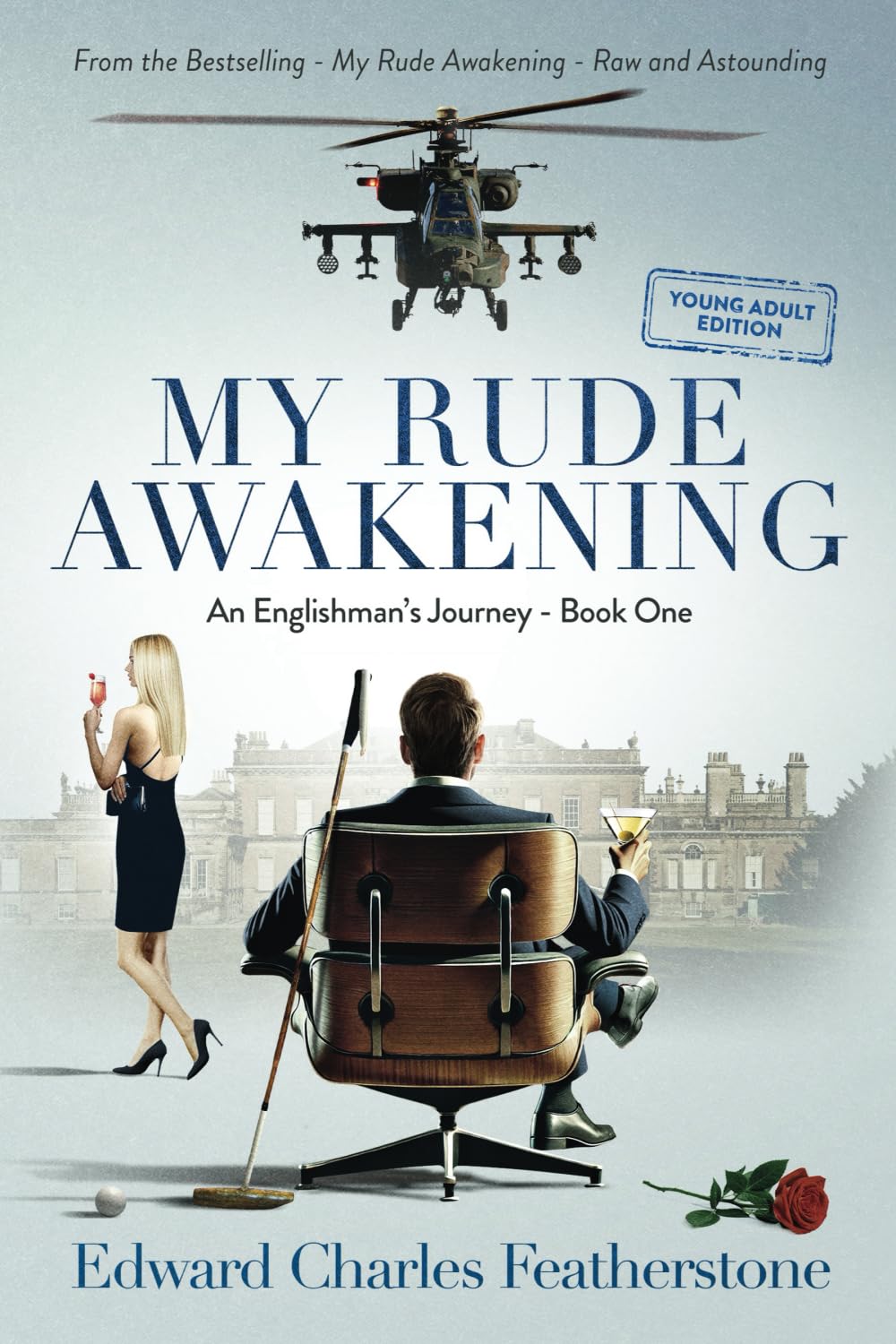 My Rude Awakening YOUNG ADULT: A Combat Pilot’s Memoir of Purpose, Peril, and Adventure: 1 (An Englishman’s Journey (Young Adult))