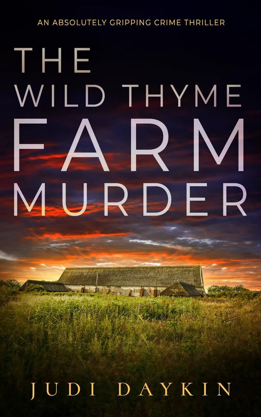 THE WILD THYME FARM MURDER an absolutely gripping crime thriller (6) (DS Sara Hirst)