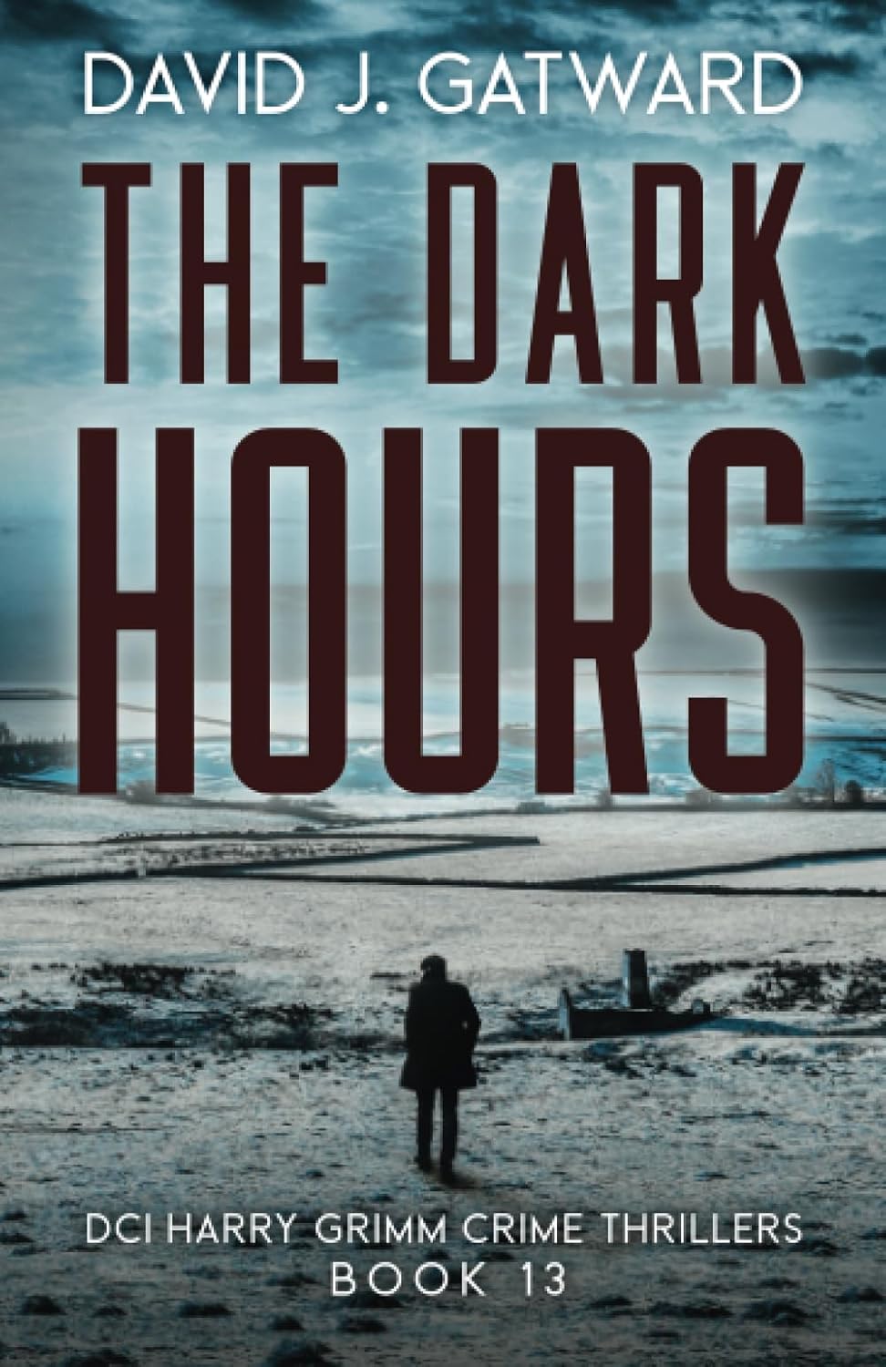 The Dark Hours: A Yorkshire Murder Mystery (DCI Harry Grimm Crime Thrillers)