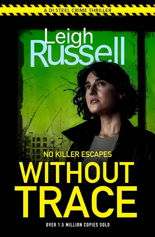 Without Trace: An utterly gripping detective crime thriller with an unexpected twist (DI Steel: 20) (A DI Geraldine Steel Thriller, 20)