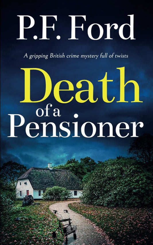 DEATH OF A PENSIONER a gripping British crime mystery full of twists (Slater and Norman Mysteries)