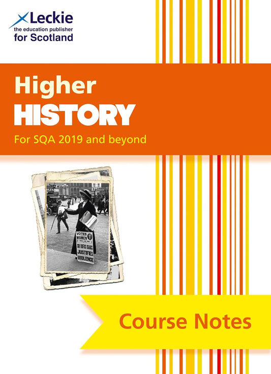 Higher History (second edition): Comprehensive Textbook to Learn CfE Topics (Leckie Course Notes)