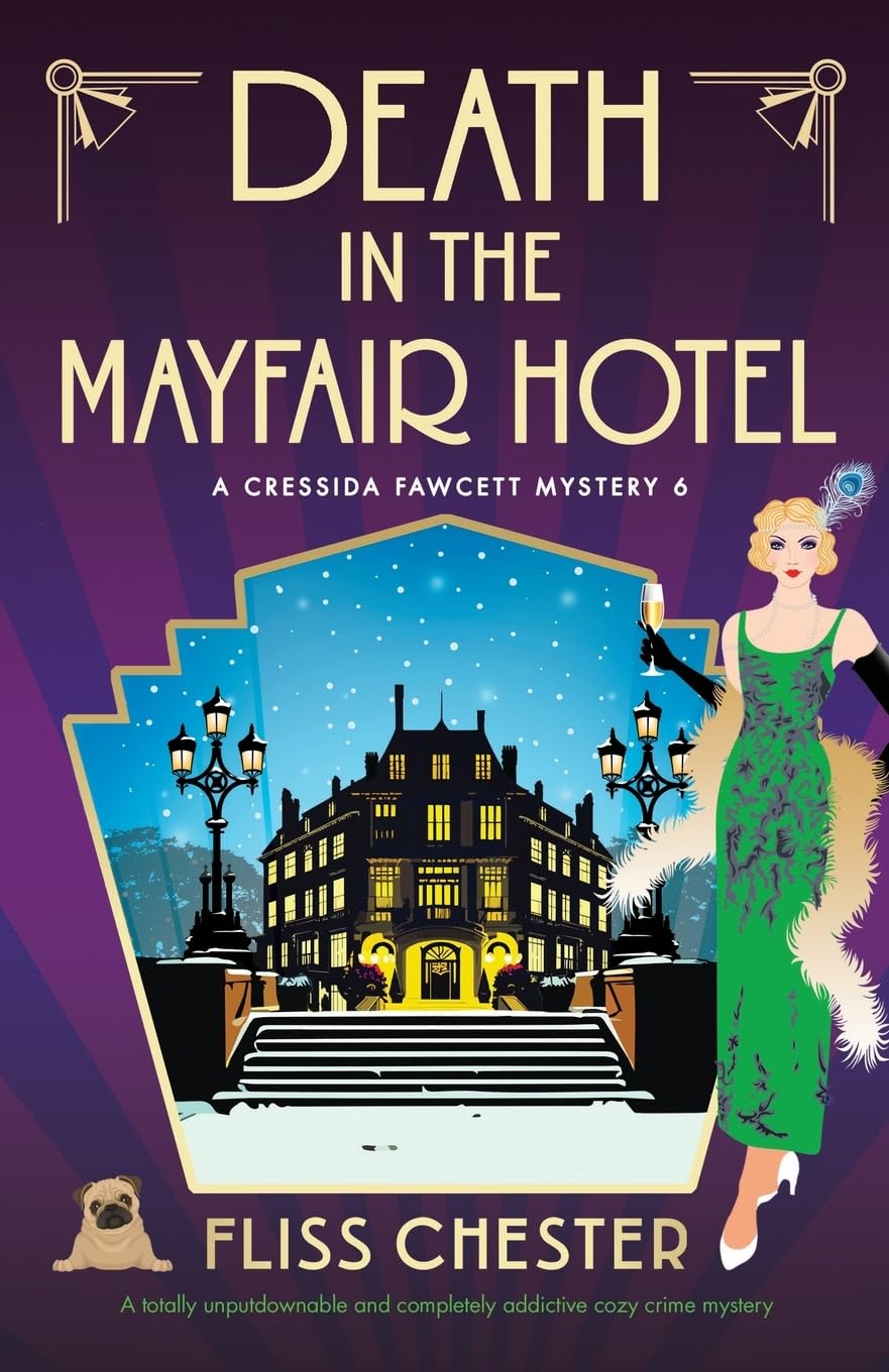 Death in the Mayfair Hotel: A totally unputdownable and completely addictive cozy crime mystery: 6 (A Cressida Fawcett Mystery)