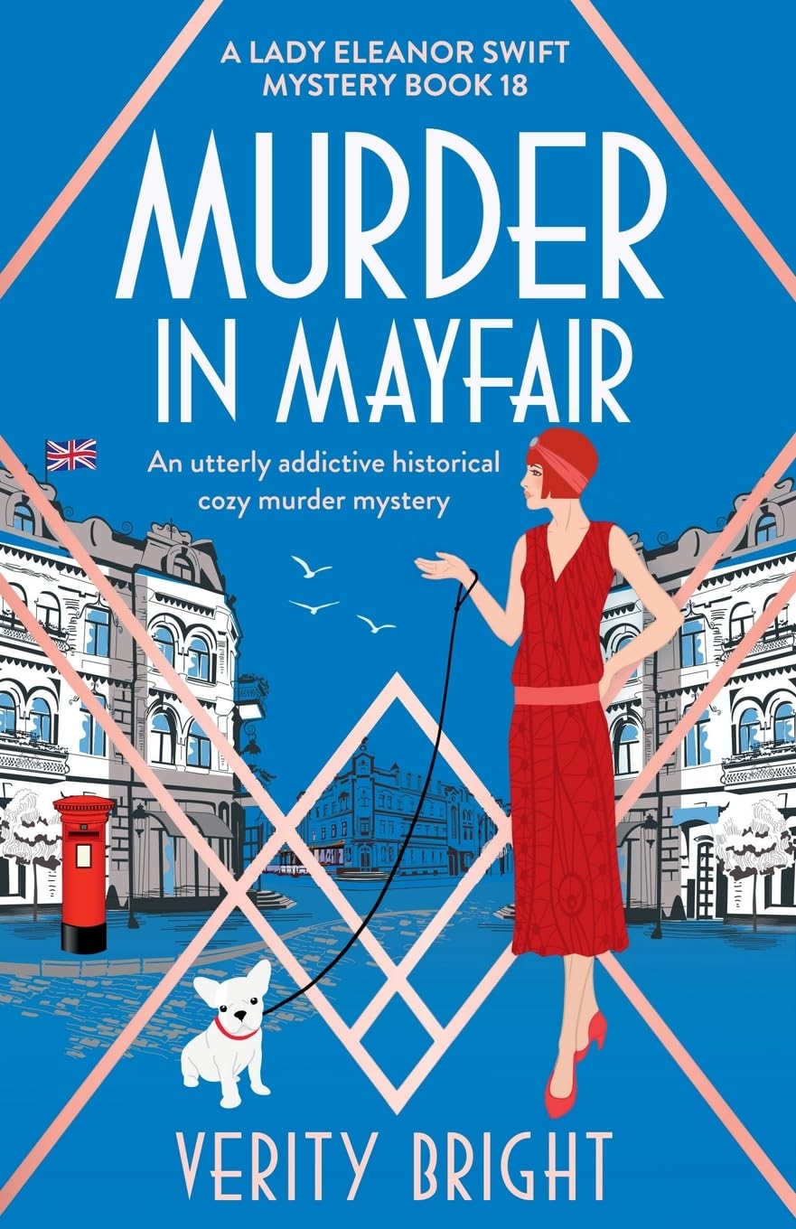 Murder in Mayfair: An utterly addictive historical cozy murder mystery: 18 (A Lady Eleanor Swift Mystery)