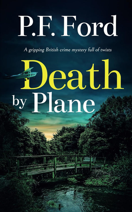 DEATH BY PLANE a gripping British crime mystery full of twists (Slater and Norman Mysteries)