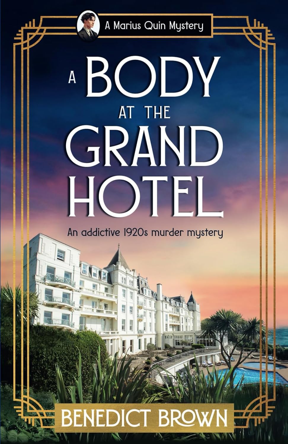 A Body at the Grand Hotel: An addictive 1920s murder mystery: 4 (A Marius Quin Mystery)