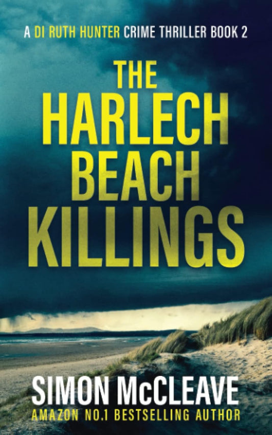 The Harlech Beach Killings: A Snowdonia Murder Mystery Book 2 (A DI Ruth Hunter Crime Thriller)