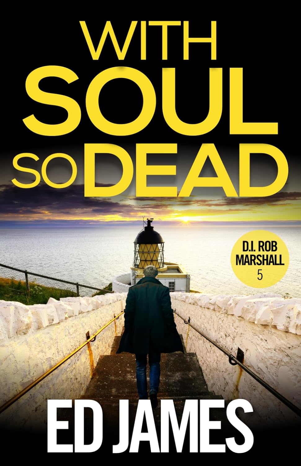 With Soul So Dead (DI Rob Marshall Scottish Borders Police Mysteries)